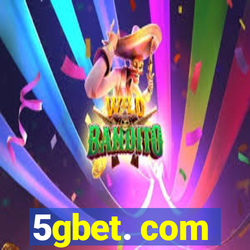 5gbet. com